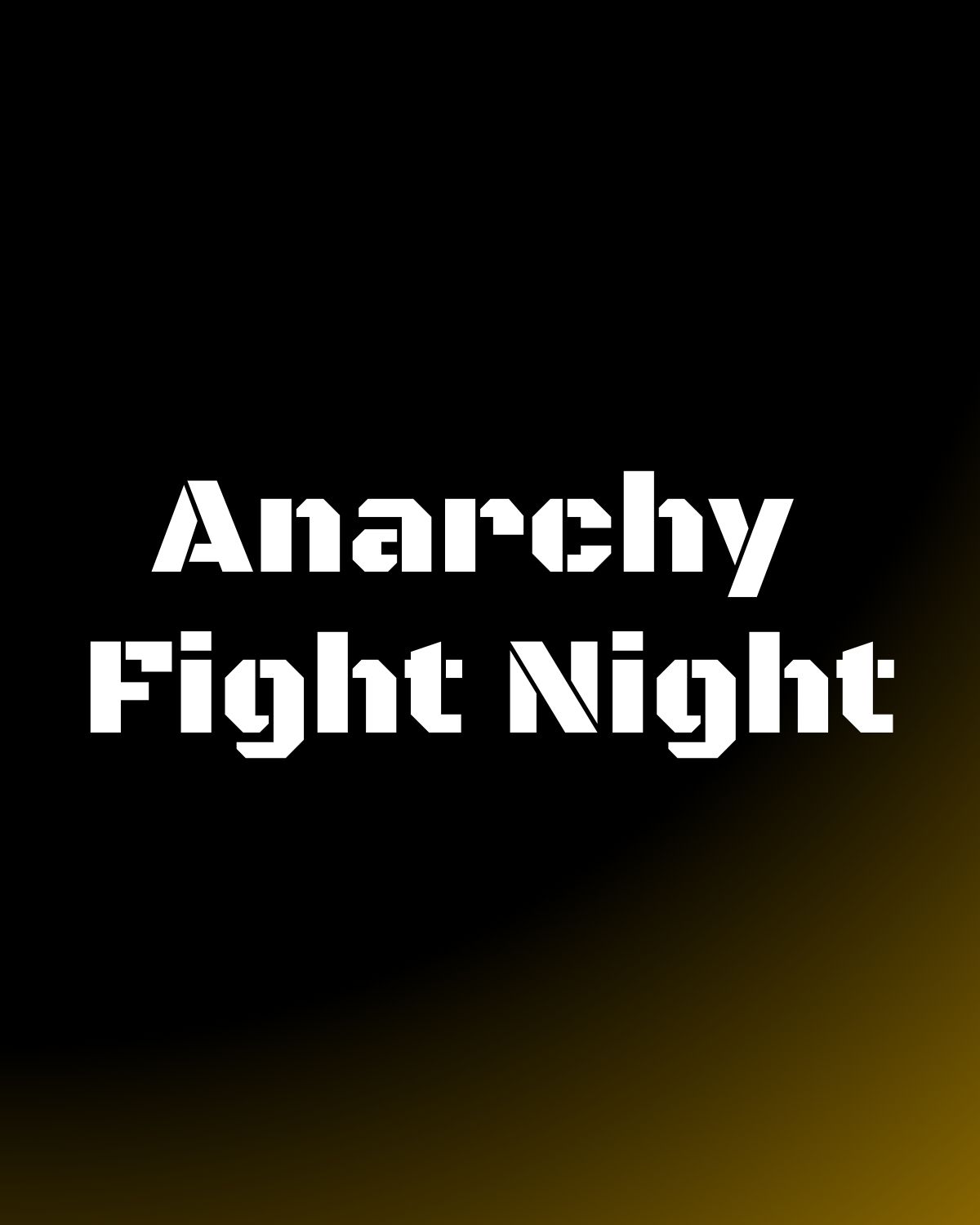 Anarchy Figh tNight