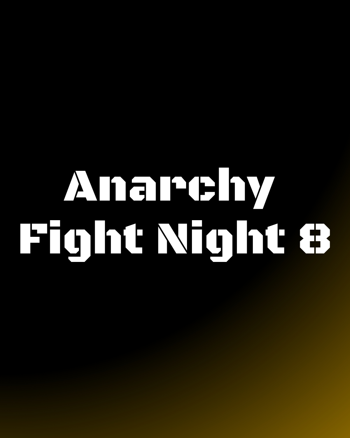Anarchy Fight Night 8