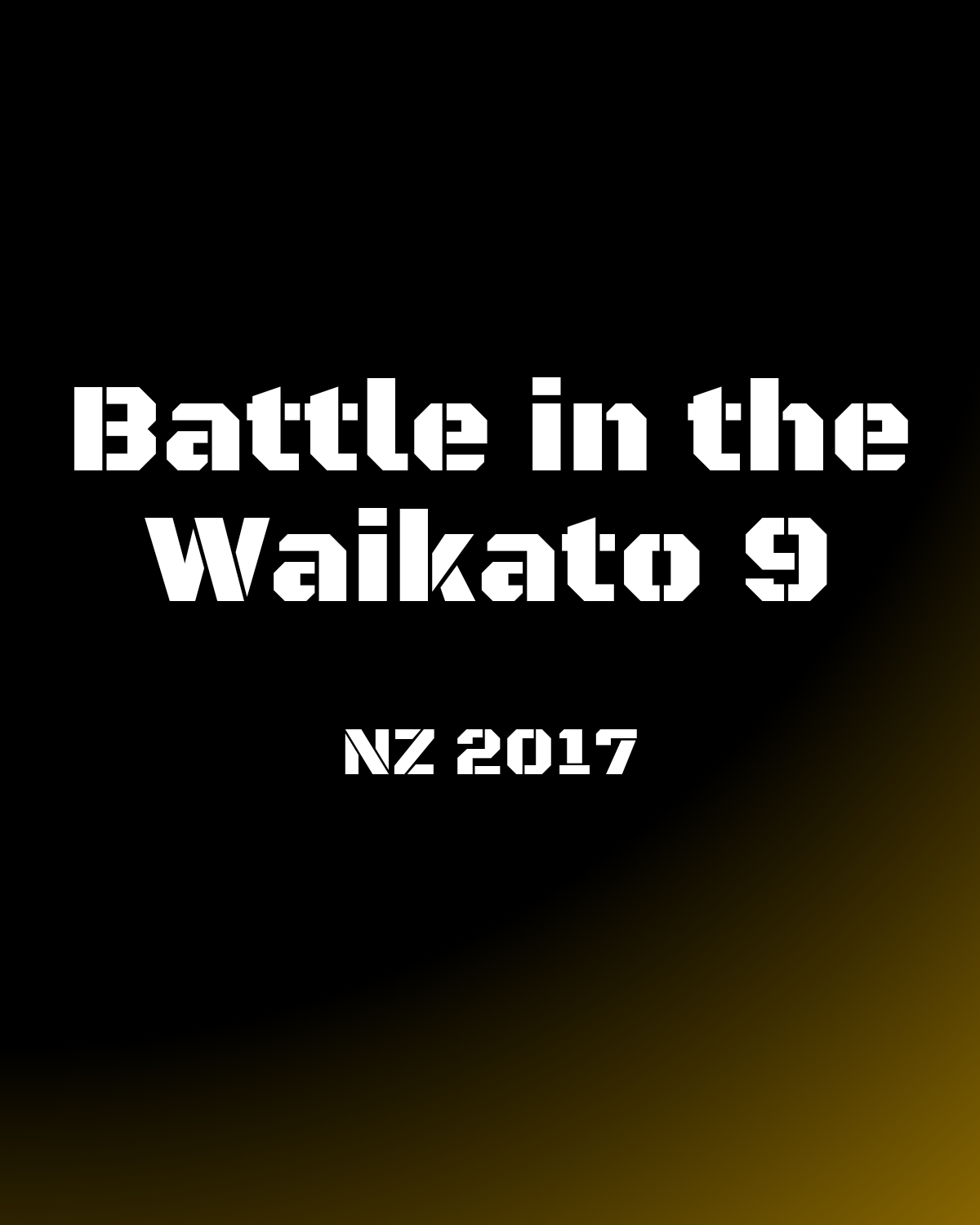 Battle in the Waikato 9 - NZ 2017