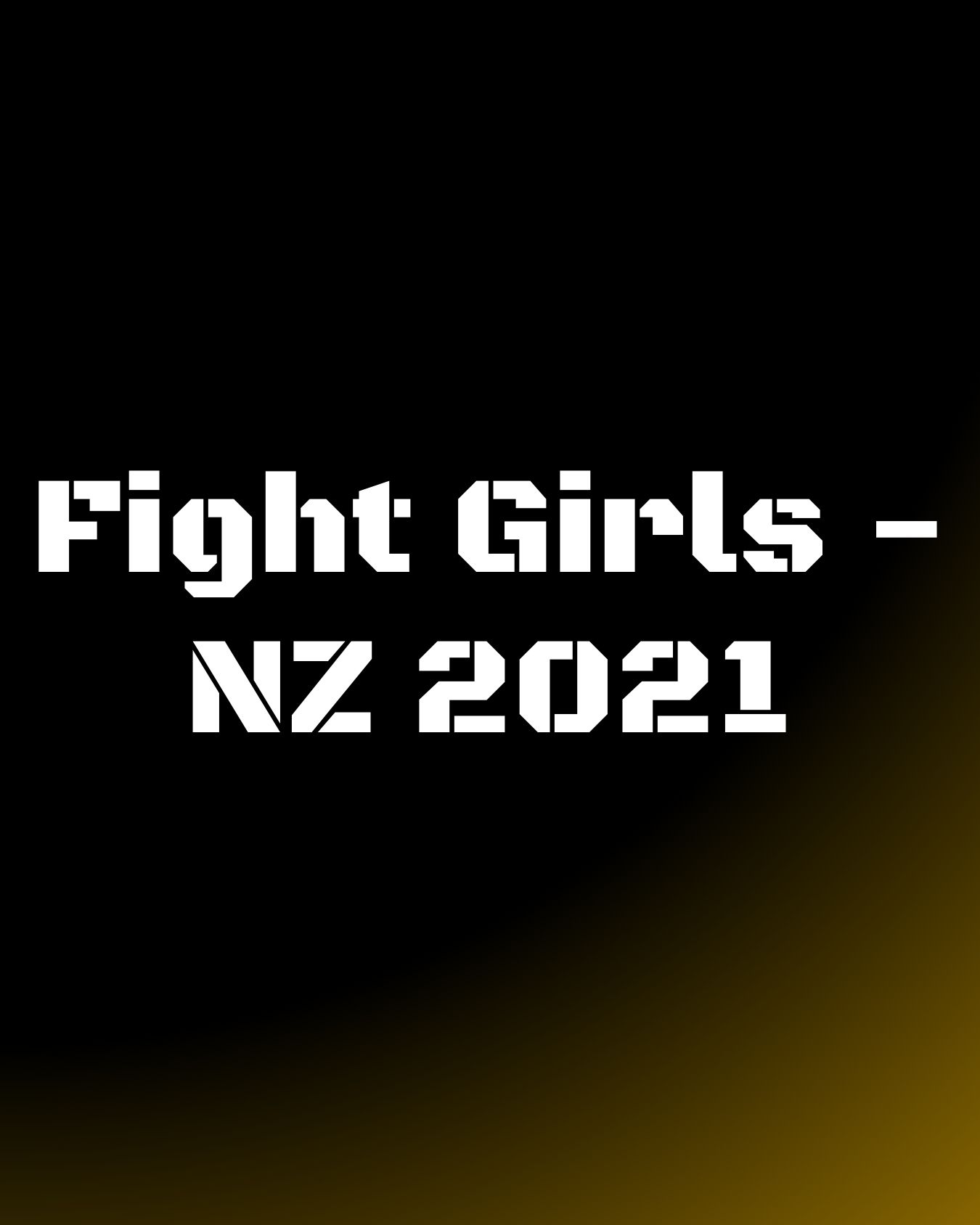 Fight Girls - NZ 2021