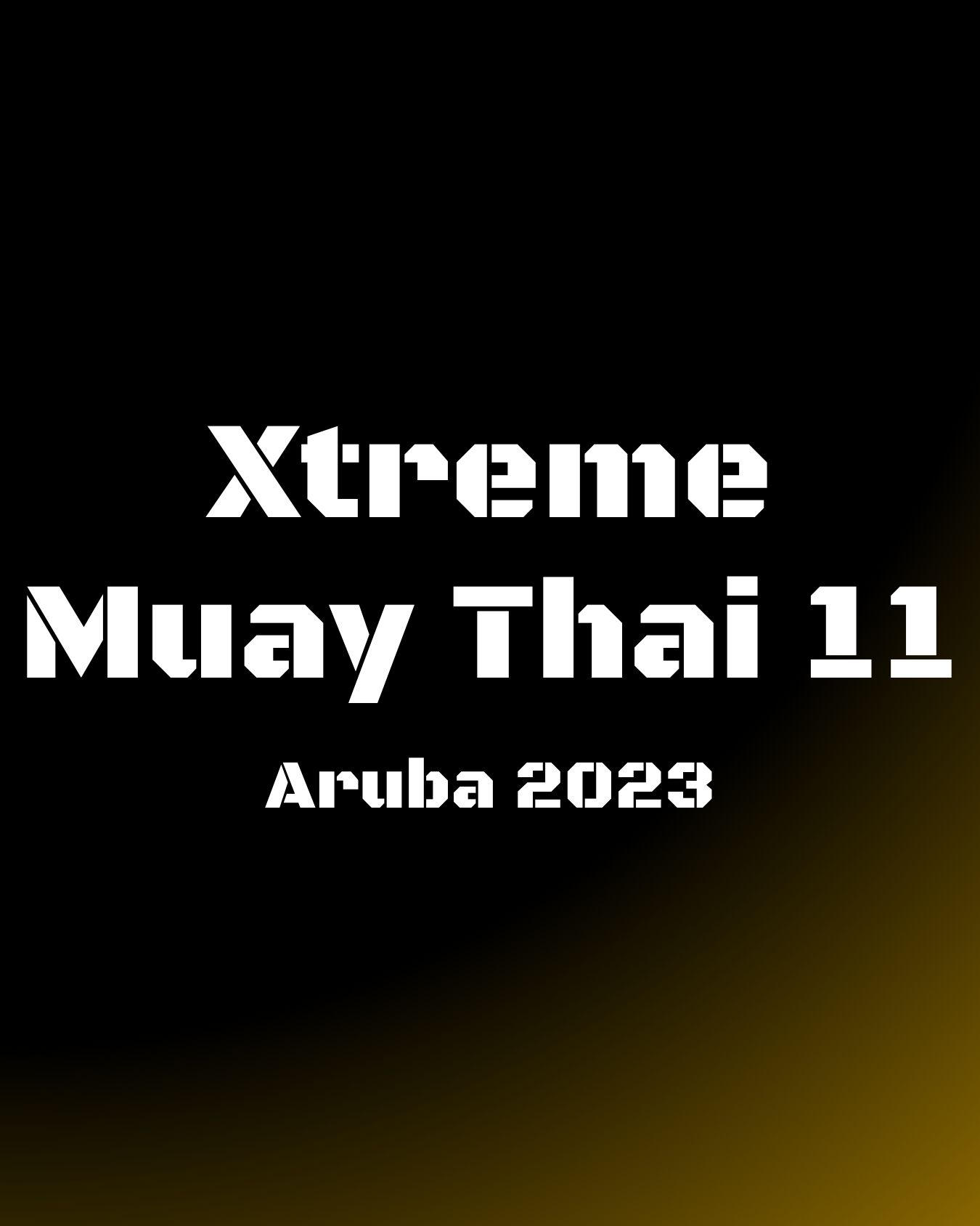 Xtreme Muay Thai 11 - Aruba 2023
