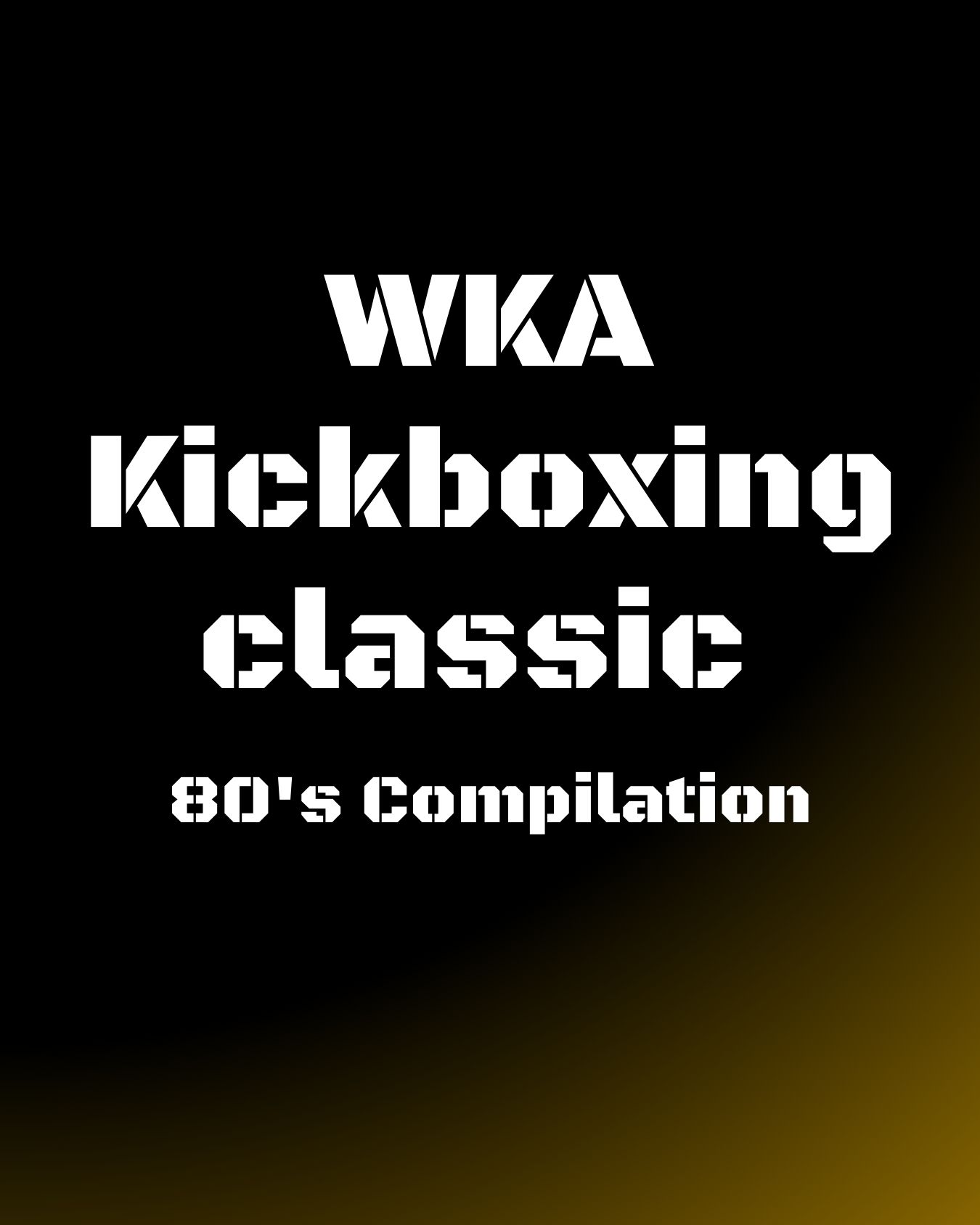 WKA Kickboxing classic 80's Compilation
